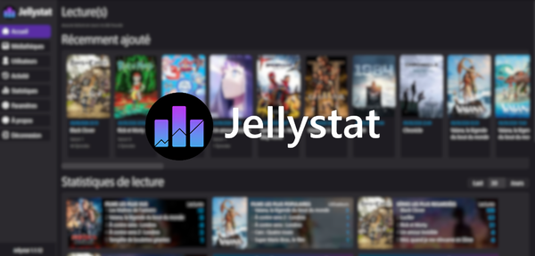 Récoltez vos statistiques de visionnages Jellyfin avec Jellystat